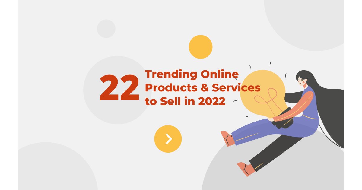What To Sell Online: Best Selling Trending Products 2022