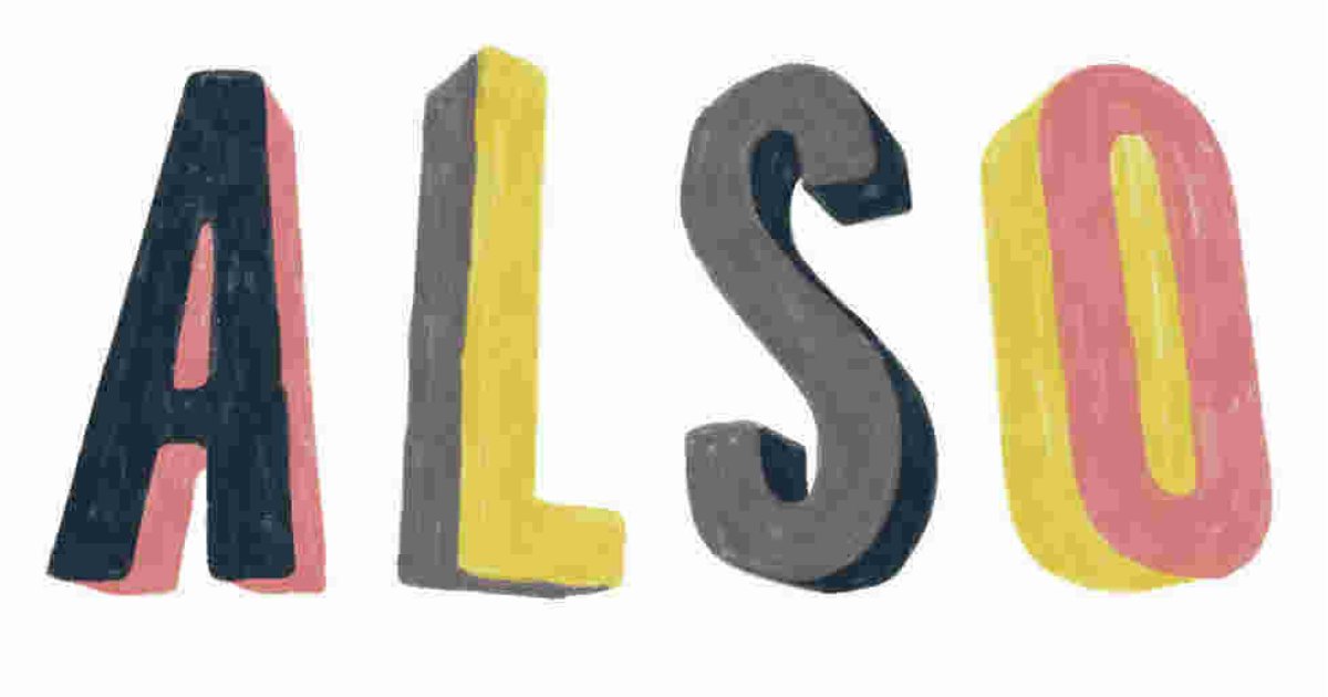 Also Meaning and Definition