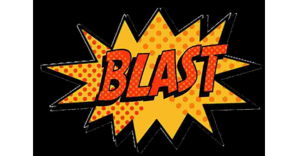 Blast Meaning and Definition