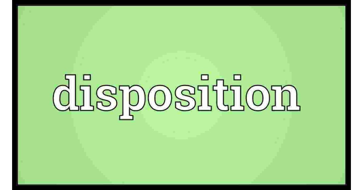 Disposition Meaning and Definition