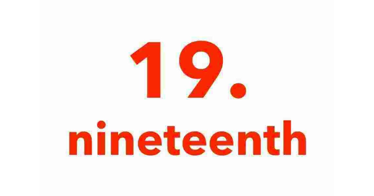 Nineteenth Meaning and Definition