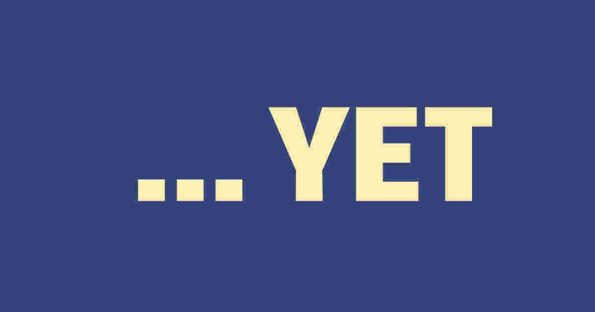 Yet Meaning and Definition