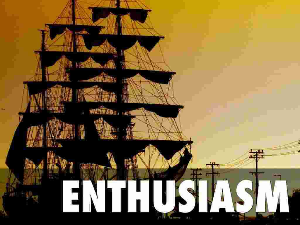 Enthusiasm Meaning and Definition