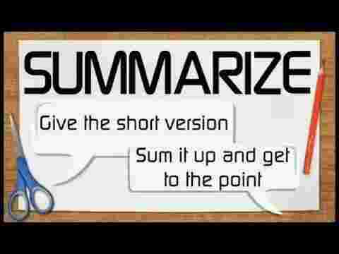 Summarize Meaning and Definition