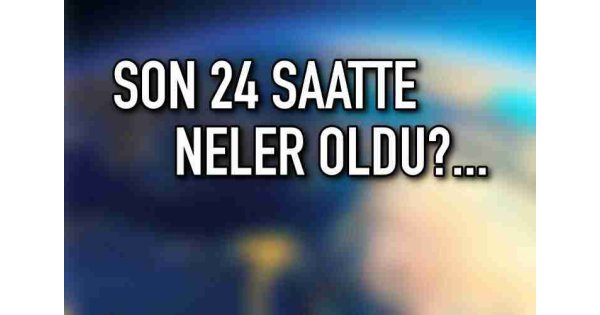 What happened in the last 24 hours? Brief from Turkey and the world... November 28, 2018 What happened in the last 24 hours? Brief from Turkey and the world... November 28, 2018