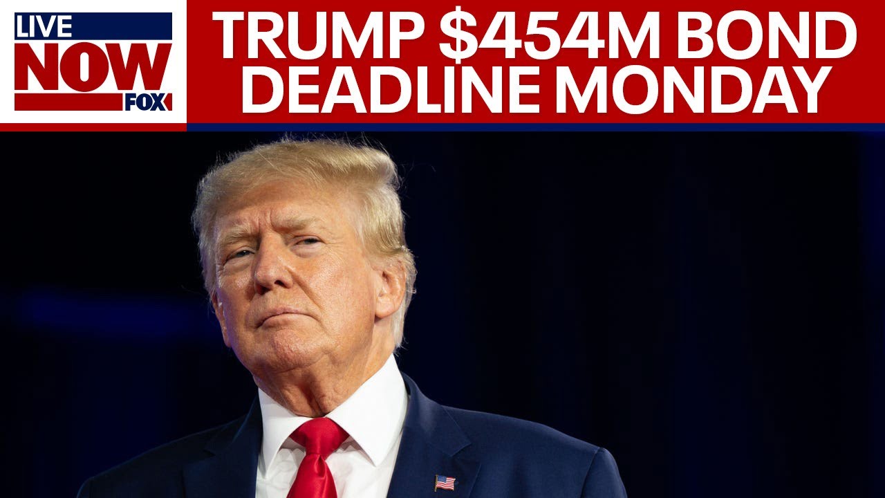 Trump’s Deadline to Make $454 Million Bond in Fraud Case is Hours Away 