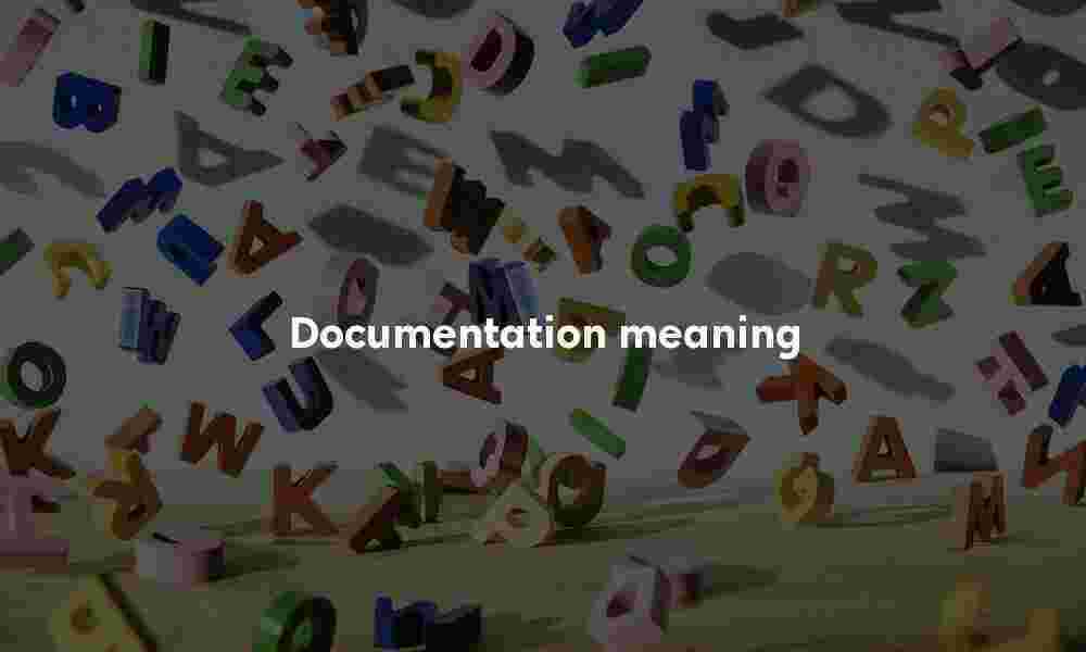 Documentation definition Documentation meaning