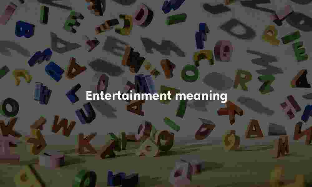 Entertainment meaning