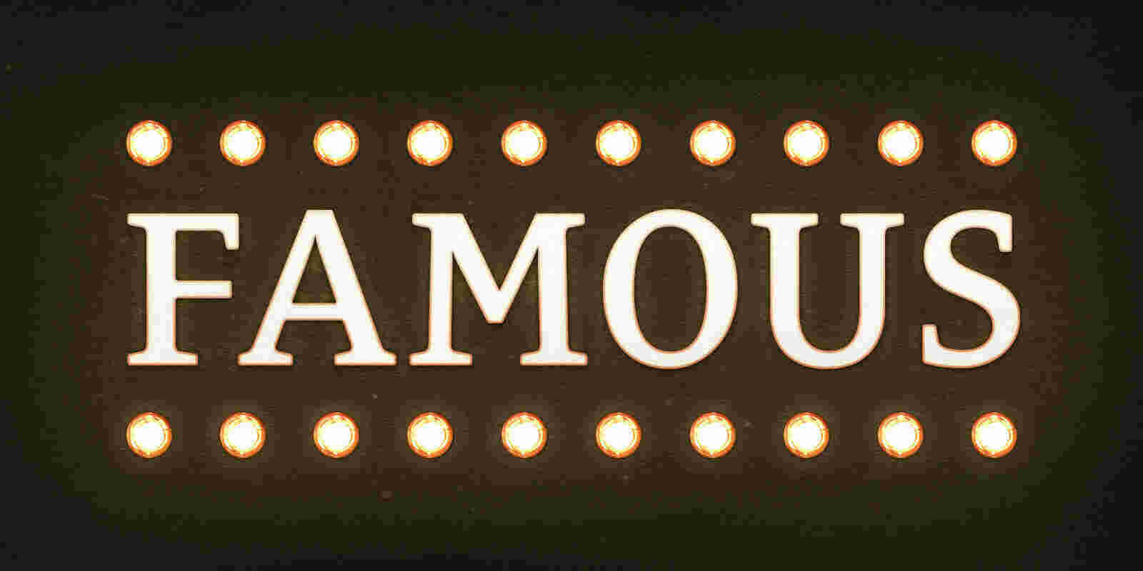 Famous Meaning and Definition