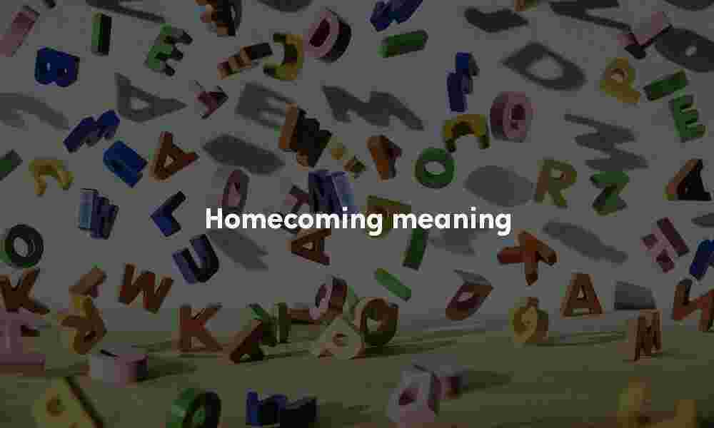 Homecoming meaning
