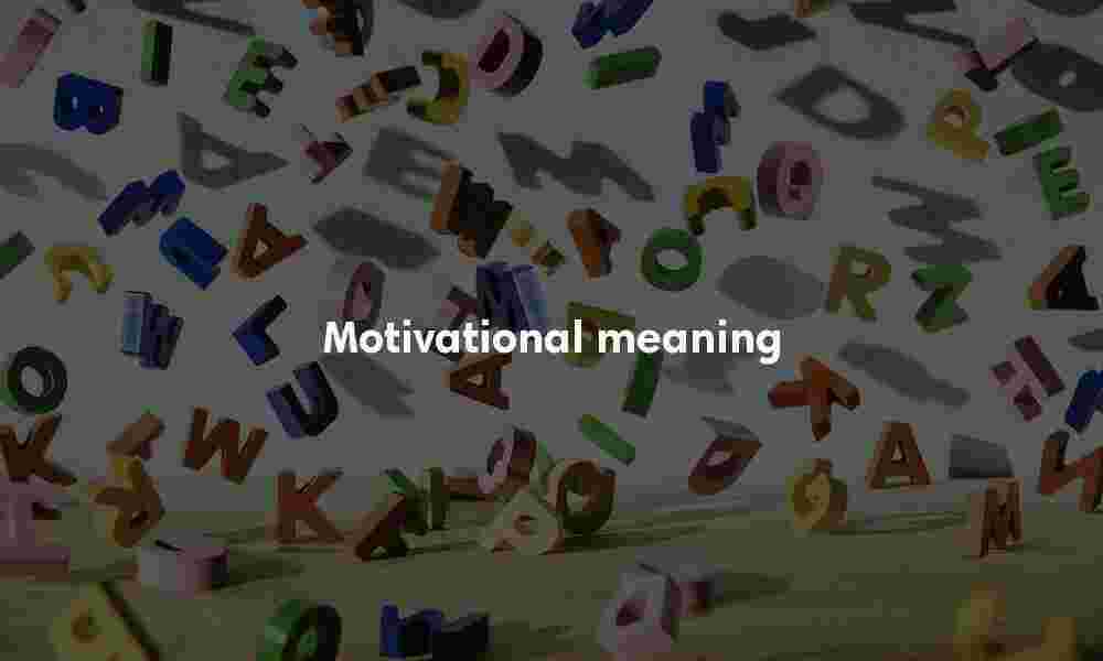 Motivational definition Motivational meaning