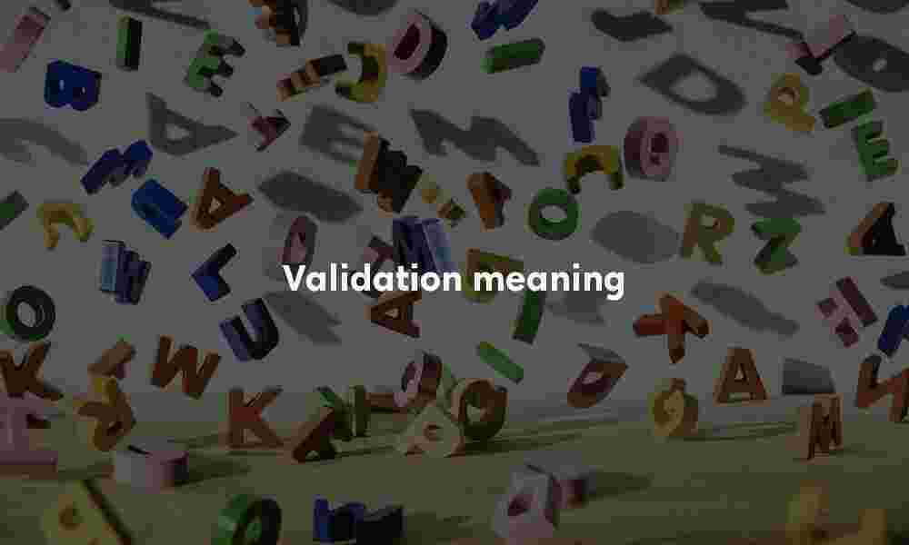 Validation meaning