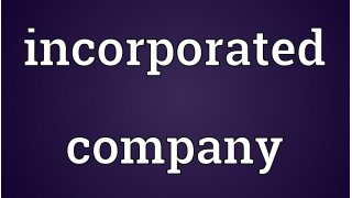 Incorporated Meaning and Definition