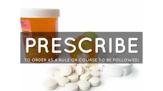 Prescribe Meaning and Definition